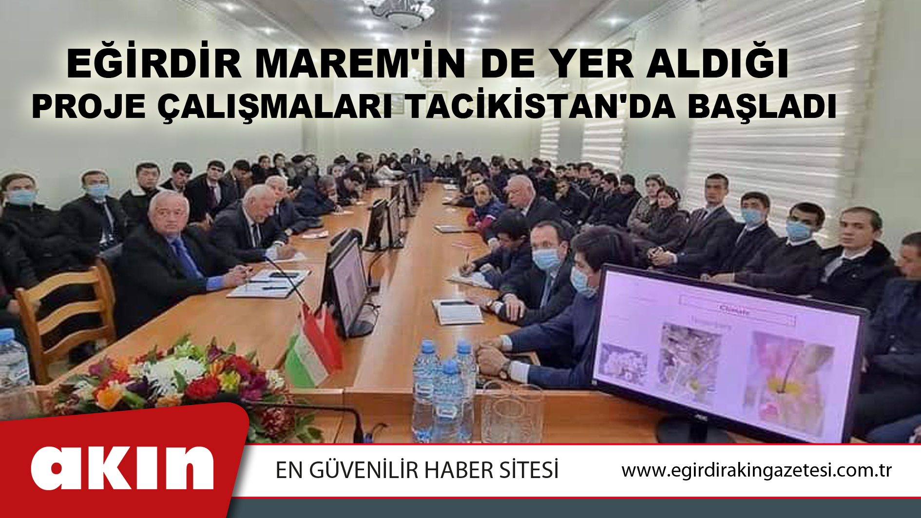 EĞİRDİR MAREM'İN DE YER ALDIĞI PROJE ÇALIŞMALARI TACİKİSTAN'DA BAŞLADI
