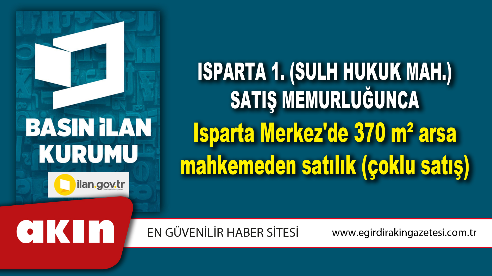 Isparta 1. (Sulh Hukuk Mah.) Satış Memurluğunca Isparta Merkez'de 370 m² arsa mahkemeden satılık (çoklu satış)