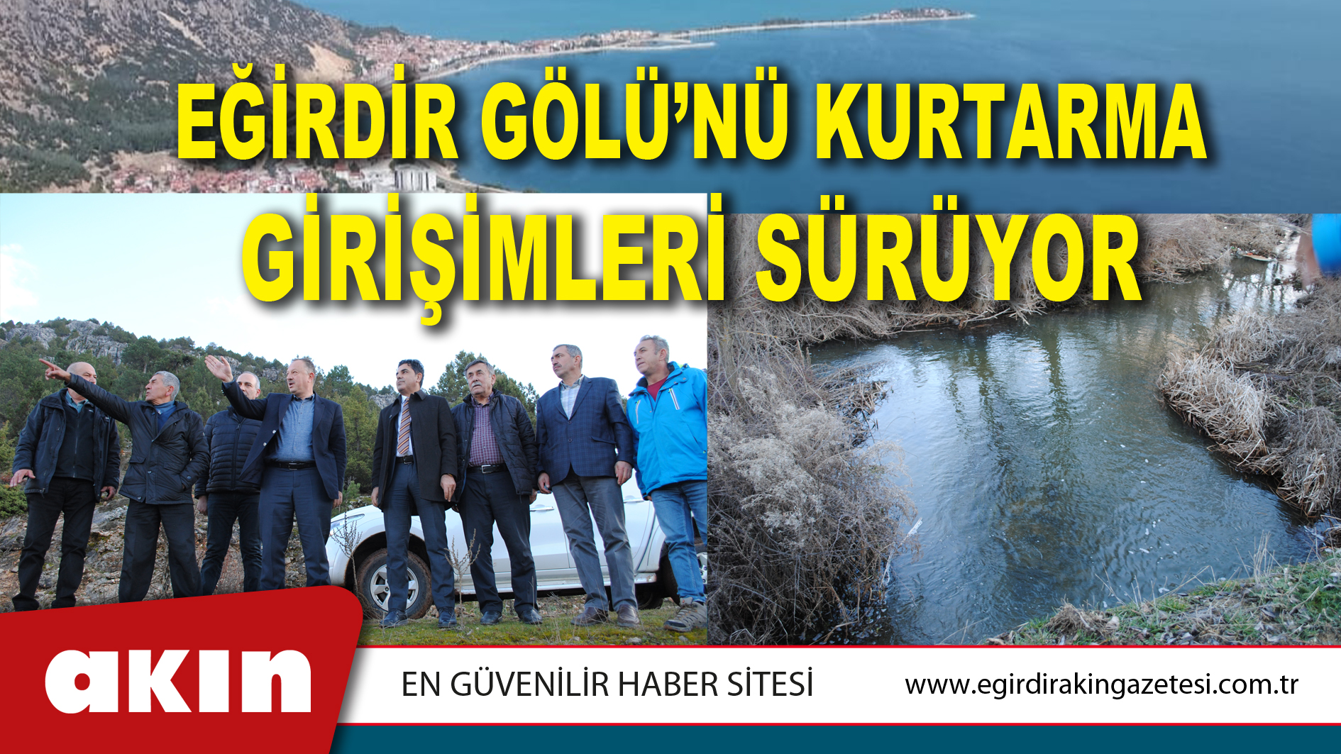 eğirdir haber,akın gazetesi,egirdir haberler,son dakika,EĞİRDİR GÖLÜ’NÜ KURTARMA GİRİŞİMLERİ SÜRÜYOR