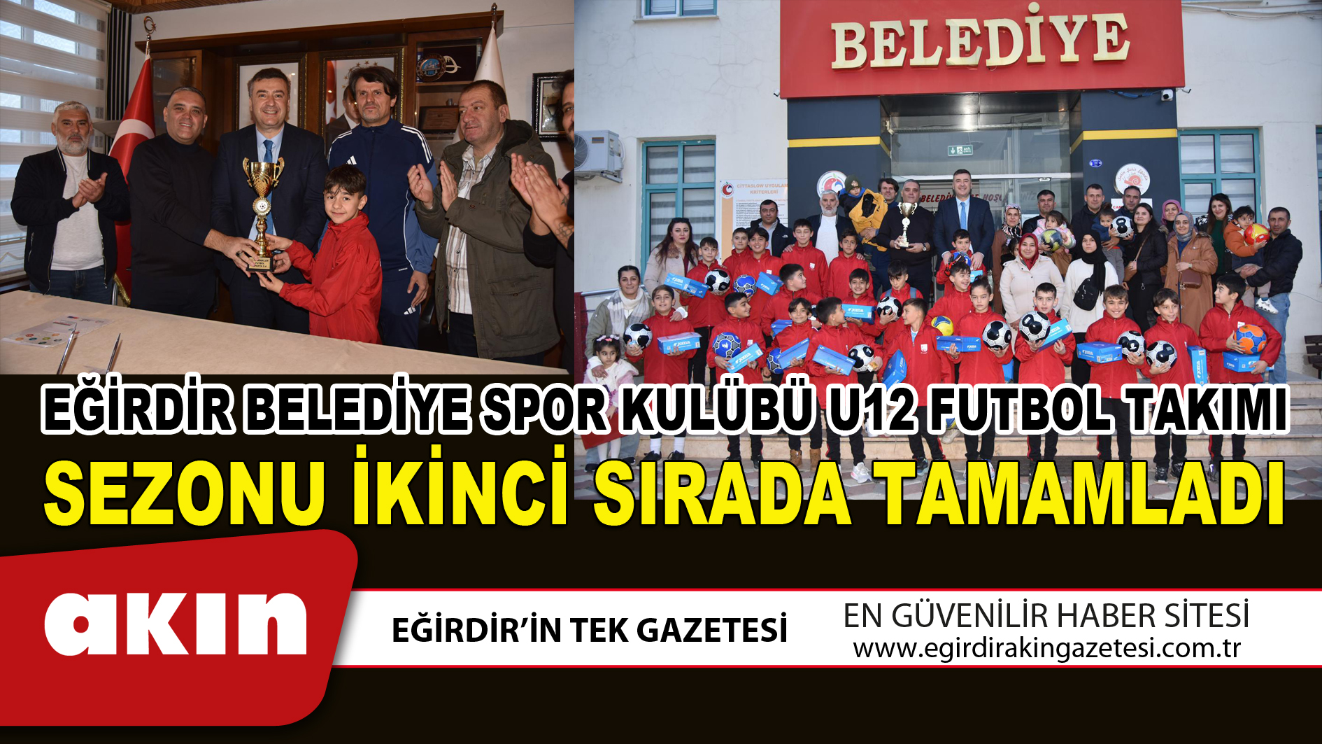 eğirdir haber,akın gazetesi,egirdir haberler,son dakika,EĞİRDİR BELEDİYE SPOR KULÜBÜ U12 FUTBOL TAKIMI SEZONU İKİNCİ SIRADA TAMAMLADI