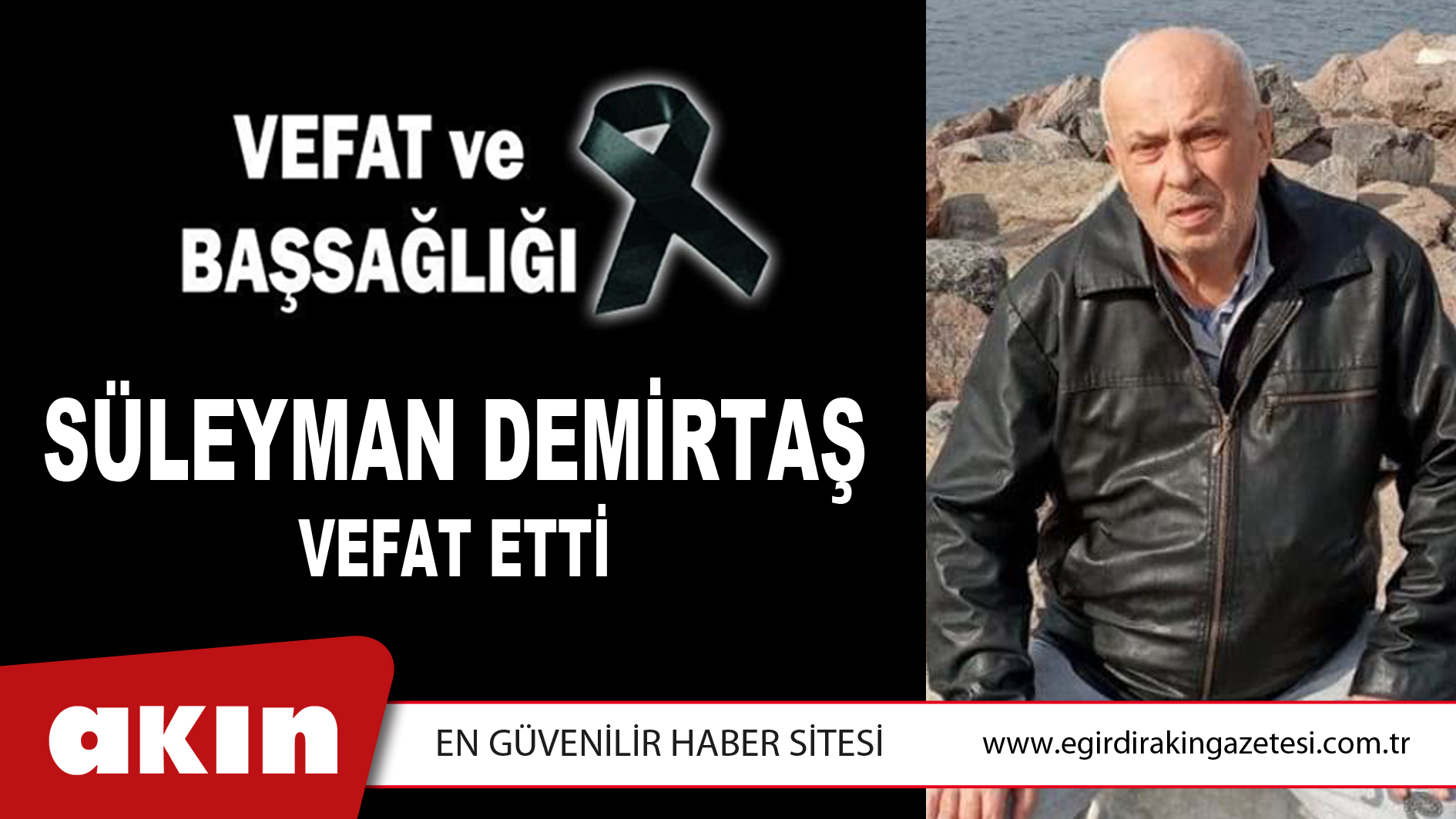 SÜLEYMAN DEMİRTAŞ VEFAT ETTİ