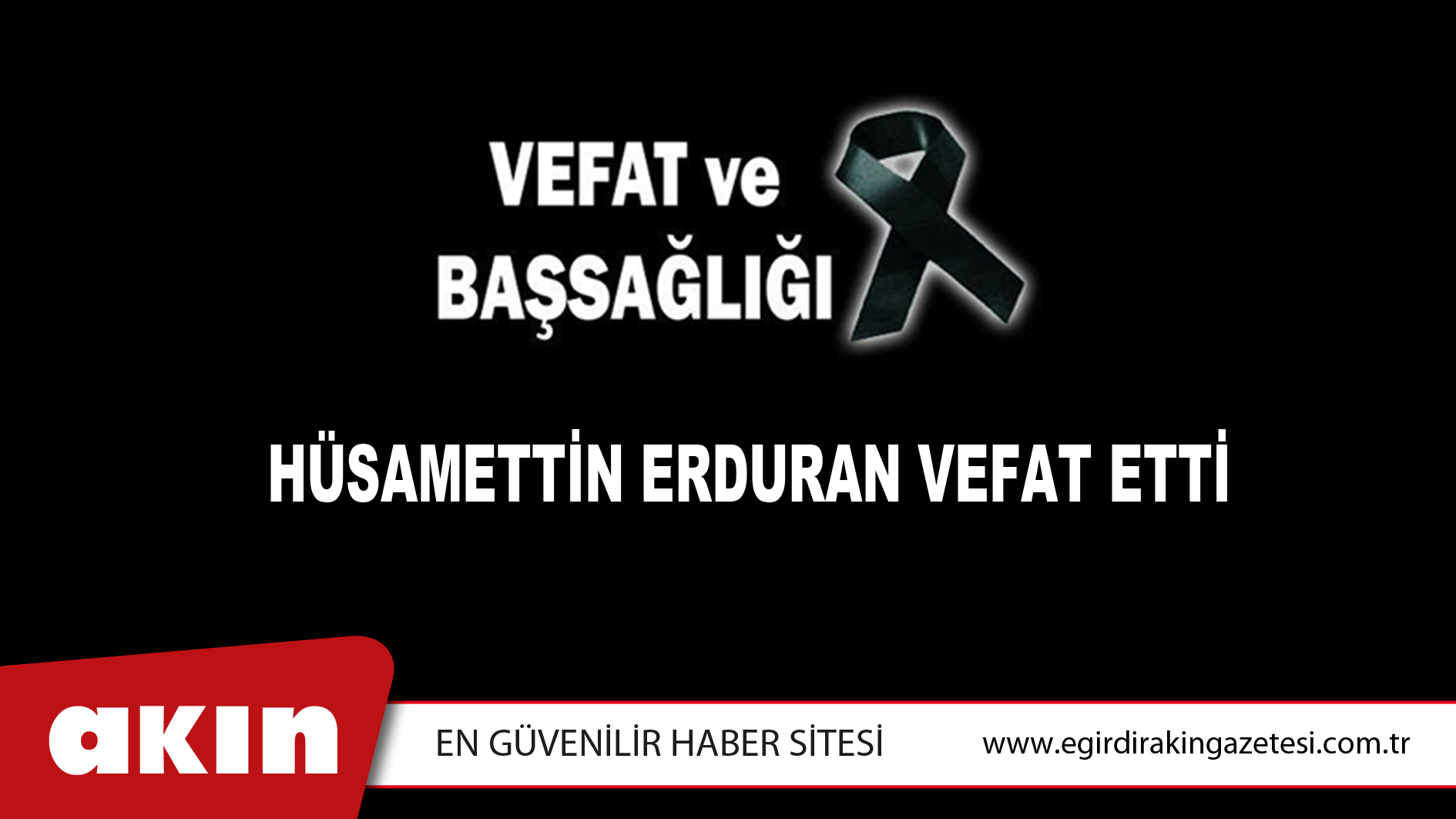 HÜSAMETTİN ERDURAN VEFAT ETTİ
