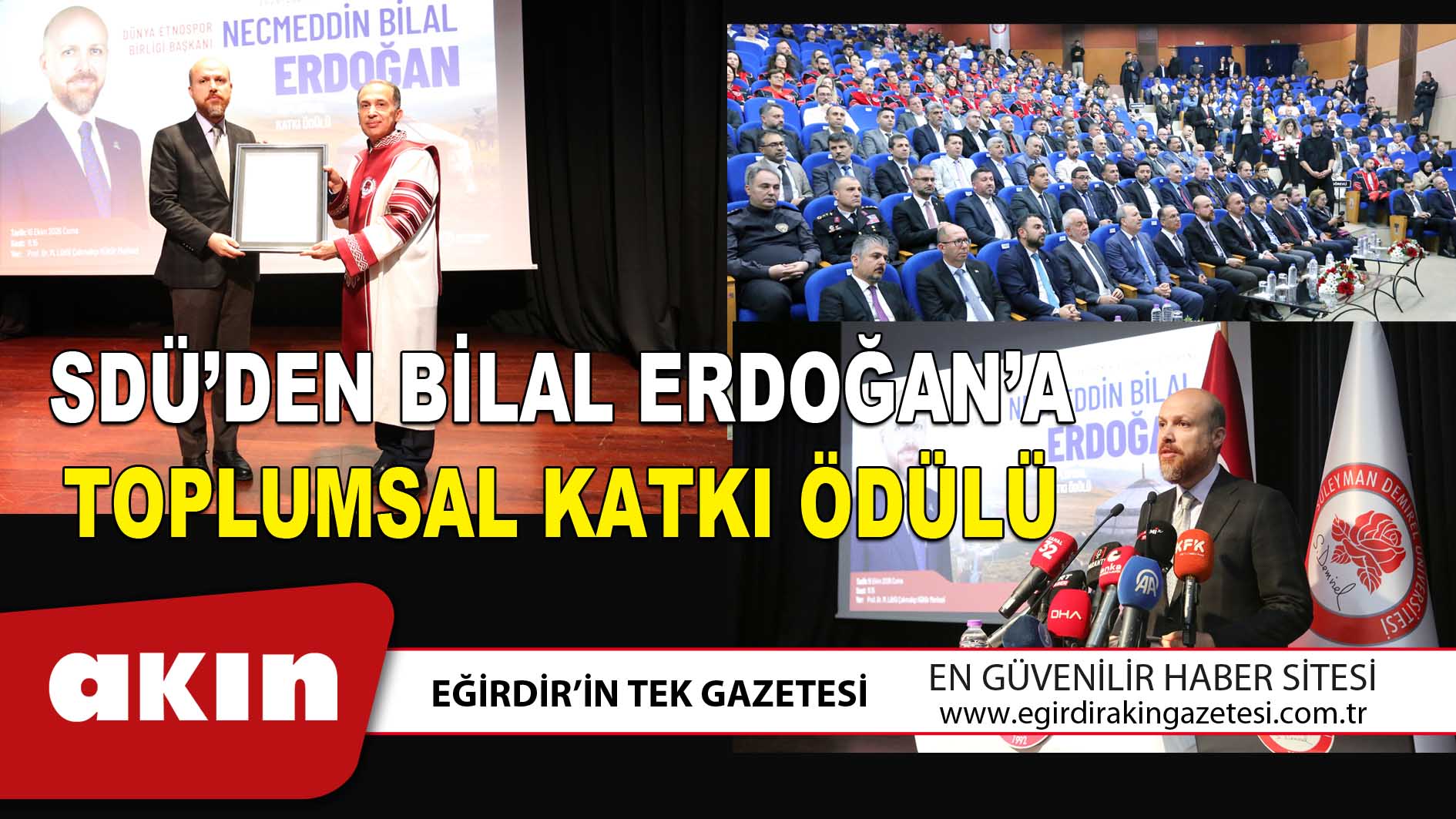eğirdir haber,akın gazetesi,egirdir haberler,son dakika,SDÜ’DEN BİLAL ERDOĞAN’A TOPLUMSAL KATKI ÖDÜLÜ