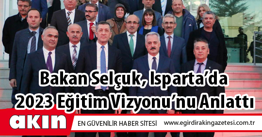 Bakan Selçuk, Isparta’da...