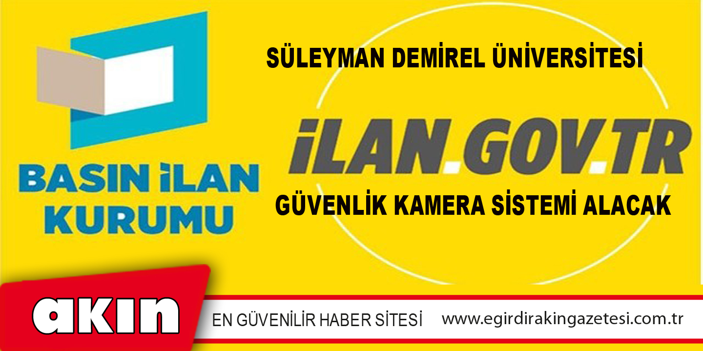 Süleyman Demirel Üniversitesi Güvenlik Kamera Sistemi Alacak