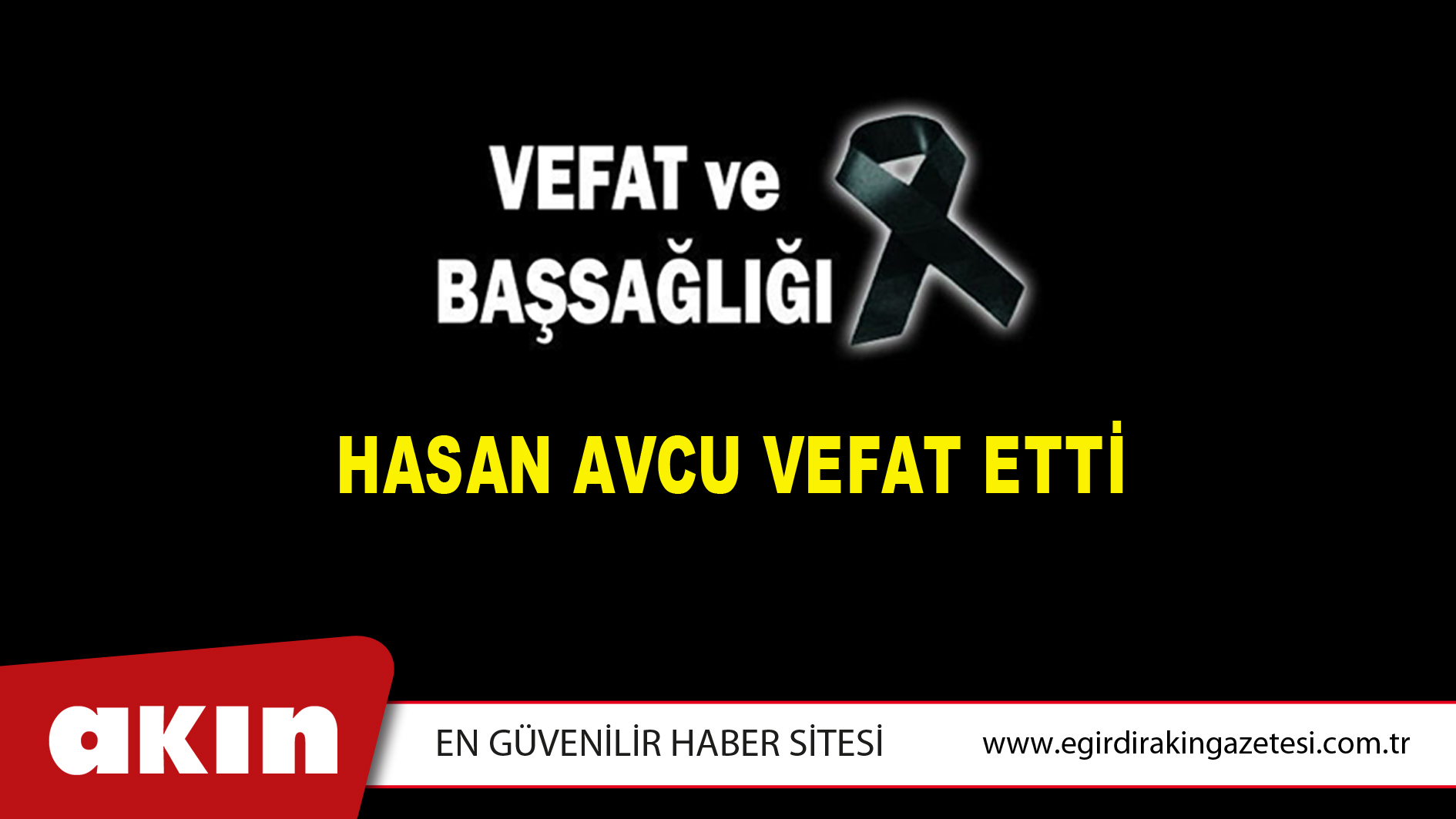 HASAN AVCU VEFAT ETTİ