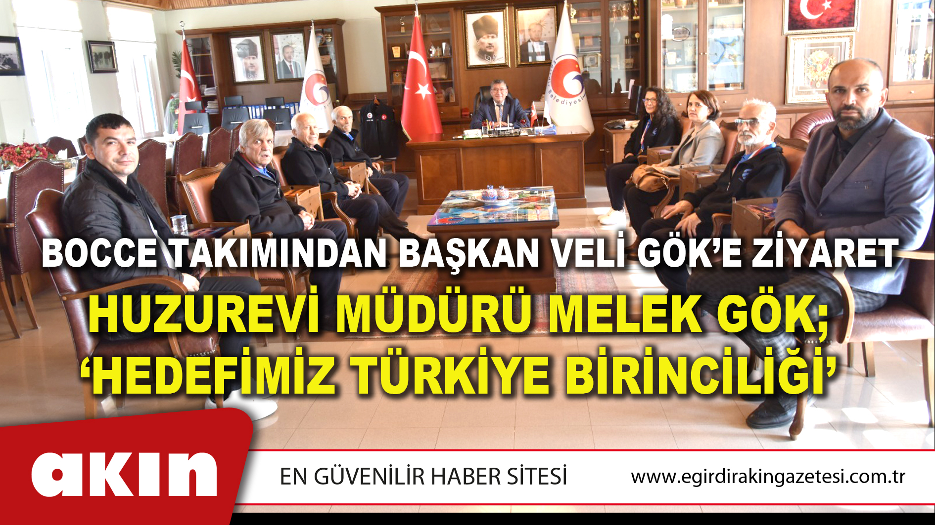 eğirdir haber,akın gazetesi,egirdir haberler,son dakika,BOCCE TAKIMINDAN BAŞKAN VELİ GÖK’E ZİYARET