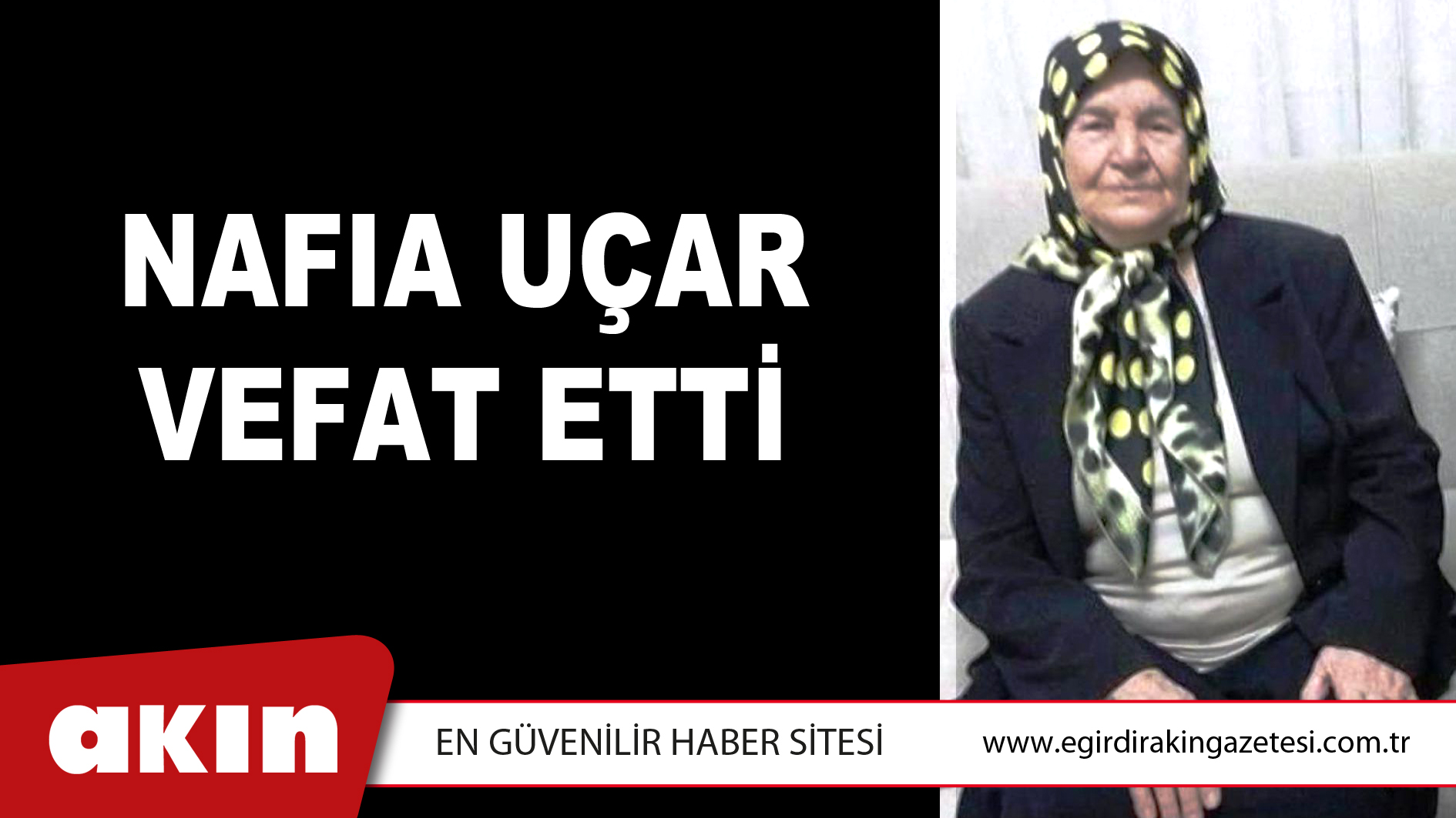 NAFIA UÇAR VEFAT ETTİ