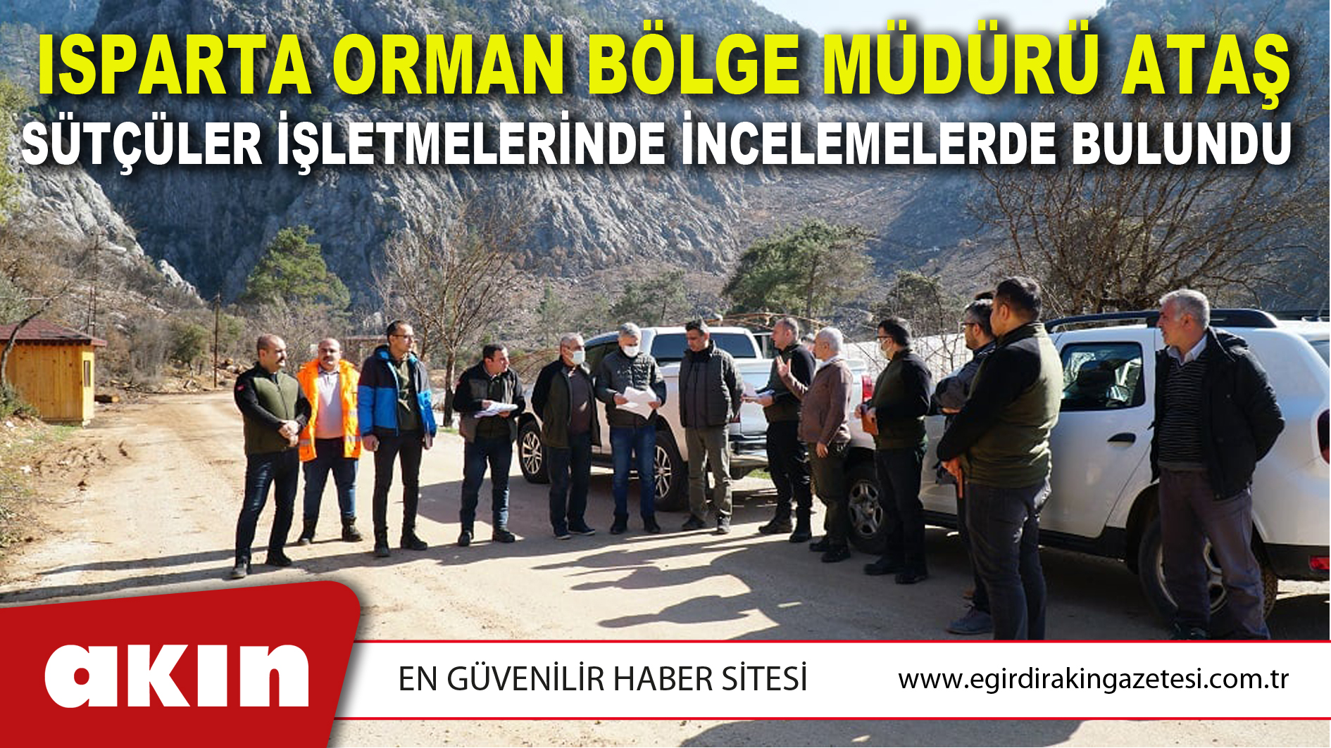 Isparta Orman Bölge Müdürü Ataş Sütçüler İşletmelerinde İncelemelerde Bulundu