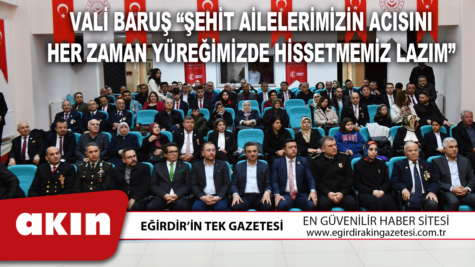 Vali Baruş “Şehit ailelerimizin acısını her zaman yüreğimizde hissetmemiz lazım”