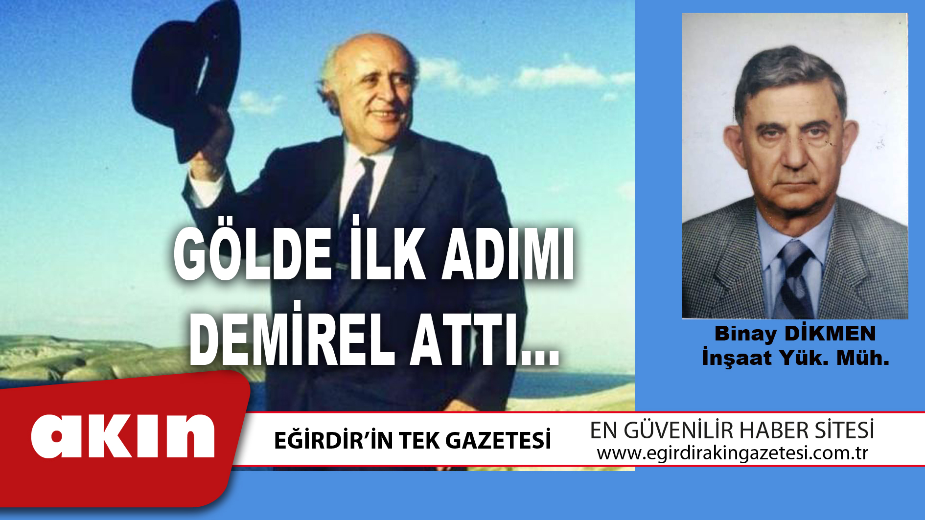 eğirdir haber,akın gazetesi,egirdir haberler,son dakika,GÖLDE İLK ADIMI DEMİREL ATTI…