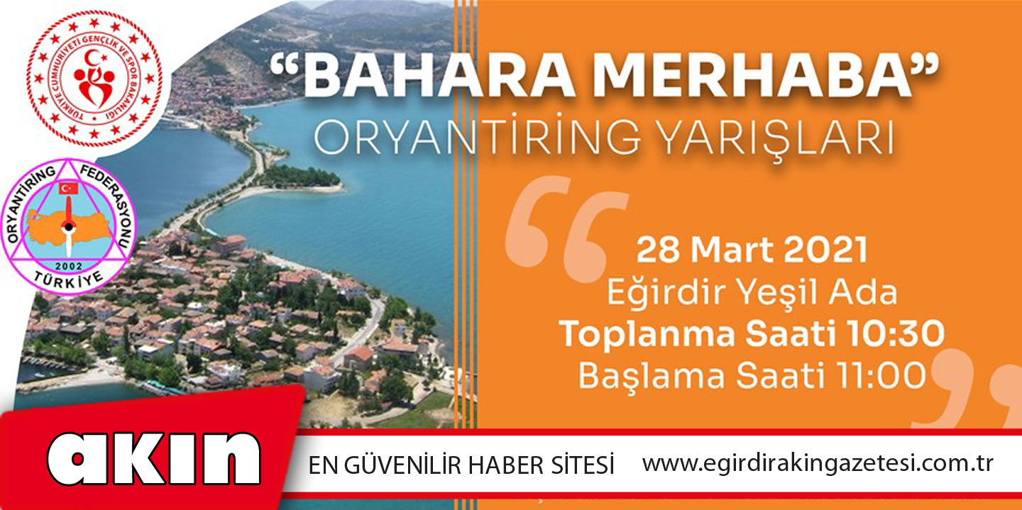 Bahara Merhaba Oryantiring Yarışları Eğirdir'de Yapılacak