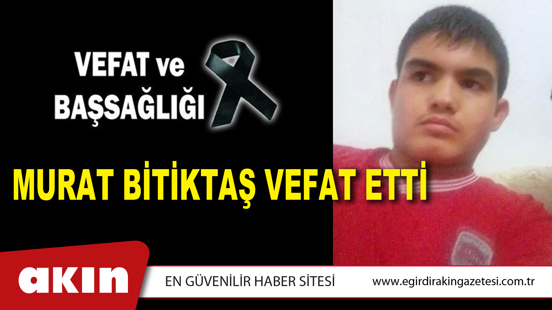 MURAT BİTİKTAŞ VEFAT ETTİ