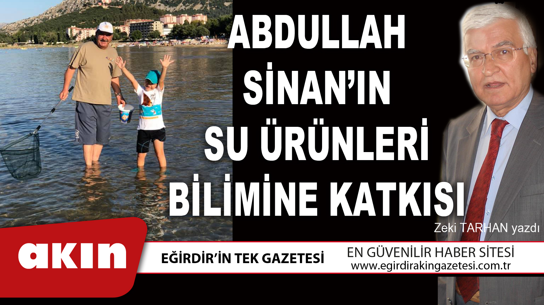 eğirdir haber,akın gazetesi,egirdir haberler,son dakika,ABDULLAH SİNAN’IN SU ÜRÜNLERİ BİLİMİNE KATKISI