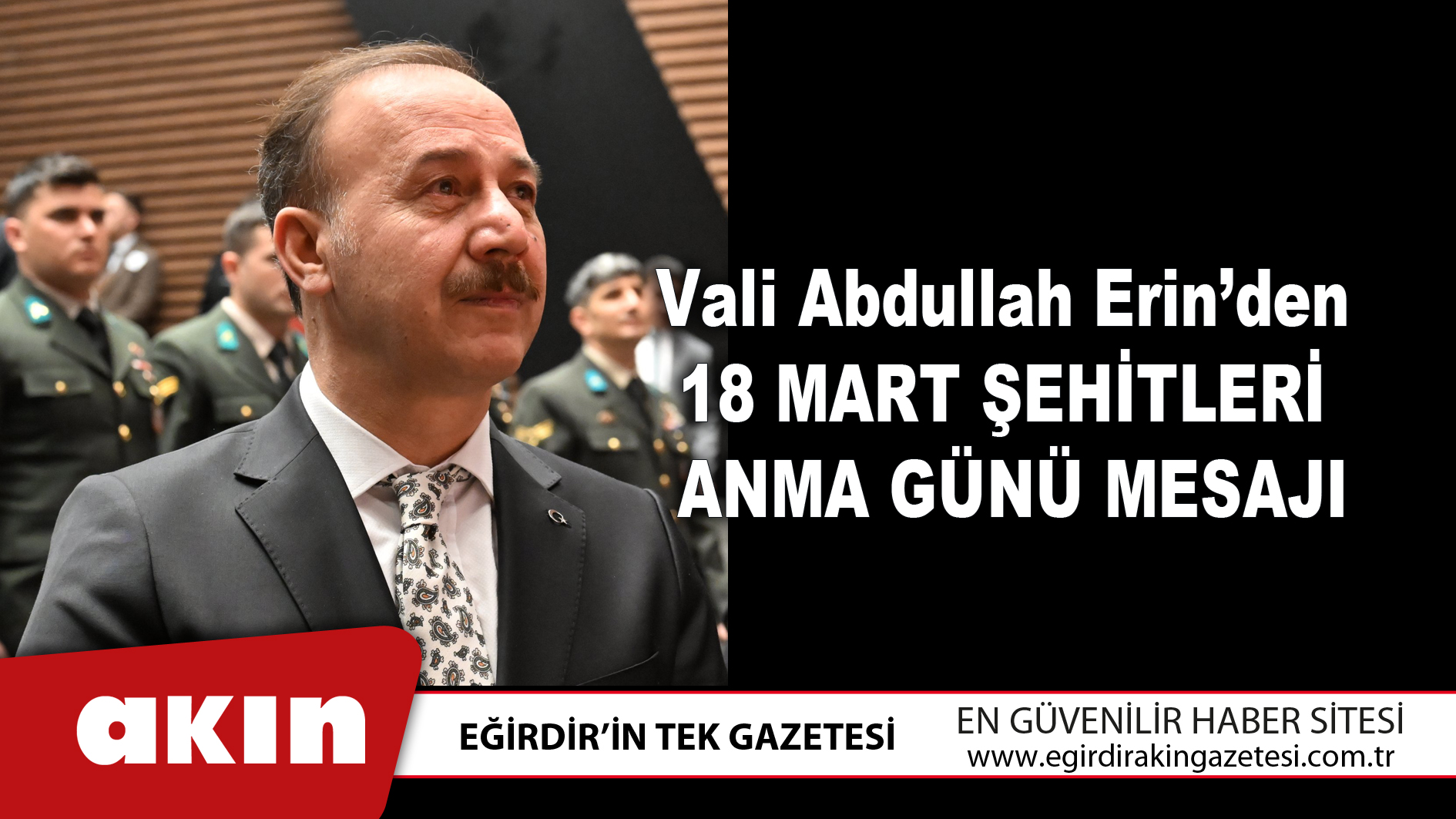 Vali Abdullah Erin’den  18 Mart Şehitleri Anma Günü Mesajı