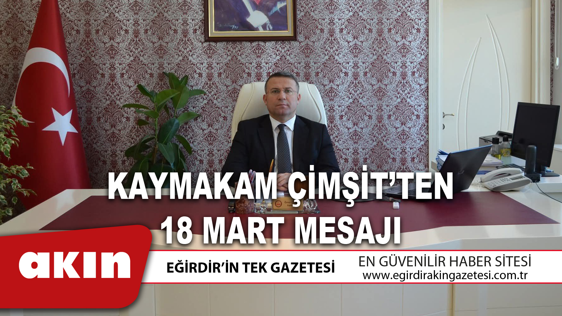 KAYMAKAM ÇİMŞİT’TEN 18 MART MESAJI