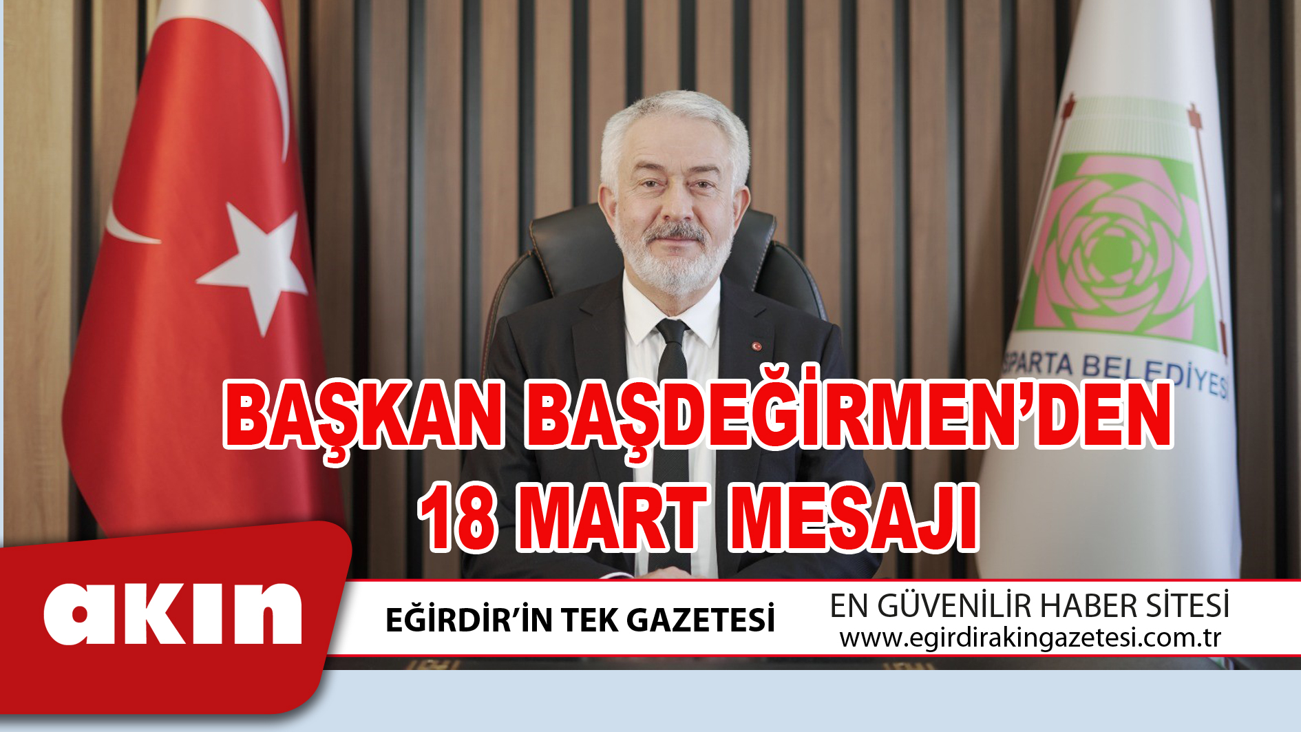BAŞKAN BAŞDEĞİRMEN’DEN 18 MART MESAJI