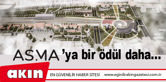 ASMA'ya bir ödül daha...