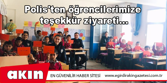 eğirdir haber,akın gazetesi,egirdir haberler,son dakika,Polis'ten öğrencilerimize teşekkür ziyareti...