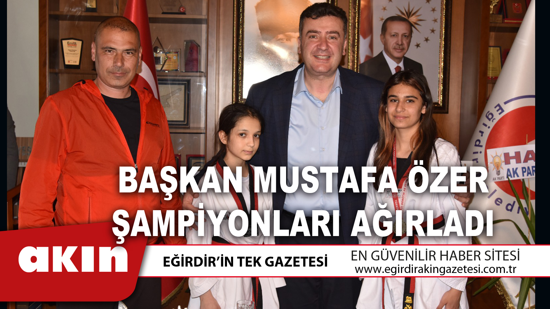 BAŞKAN MUSTAFA ÖZER ŞAMPİYONLARI AĞIRLADI