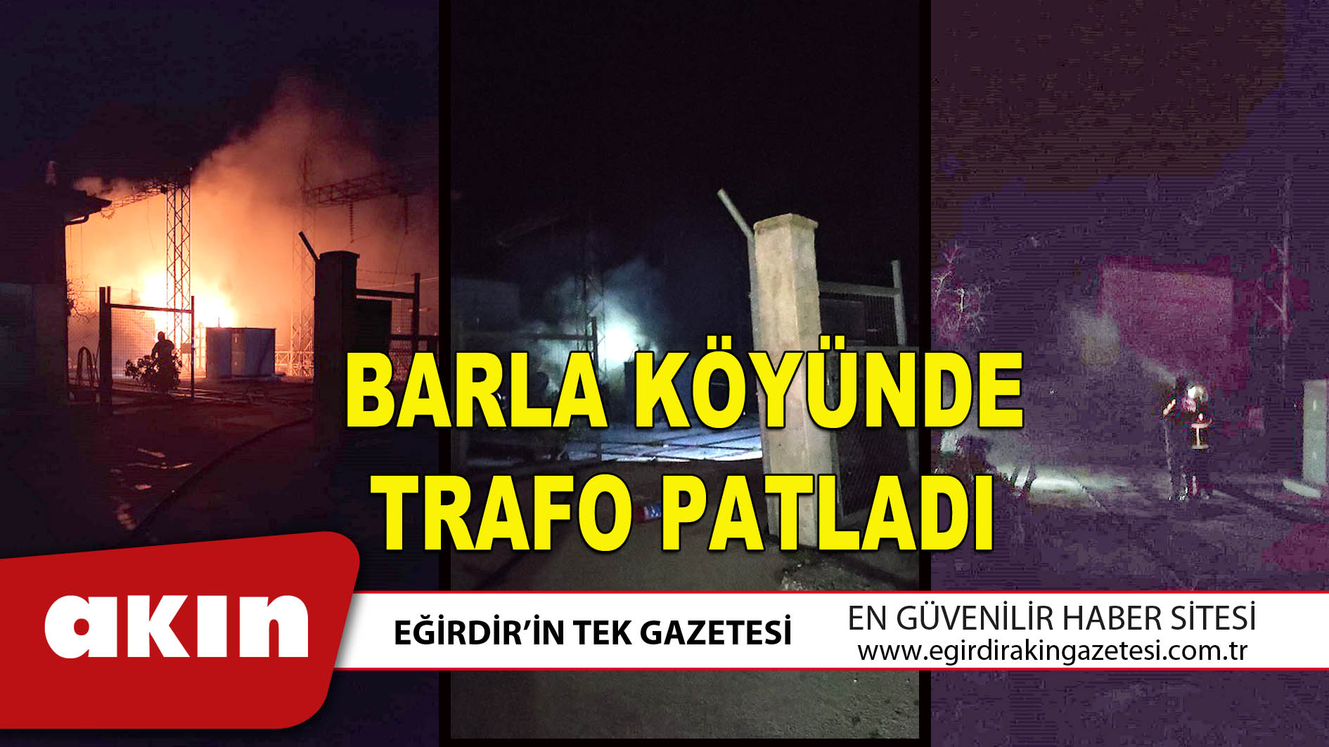 BARLA KÖYÜNDE TRAFO PATLADI