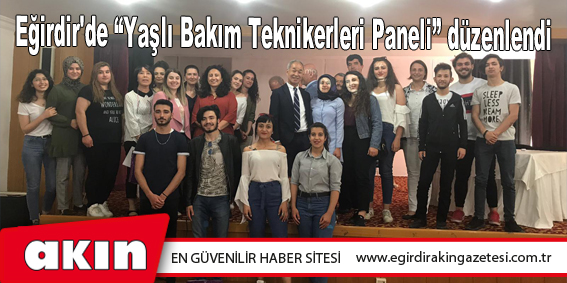 Eğirdir'de “Yaşlı Bakım Teknikerleri Paneli” düzenlendi