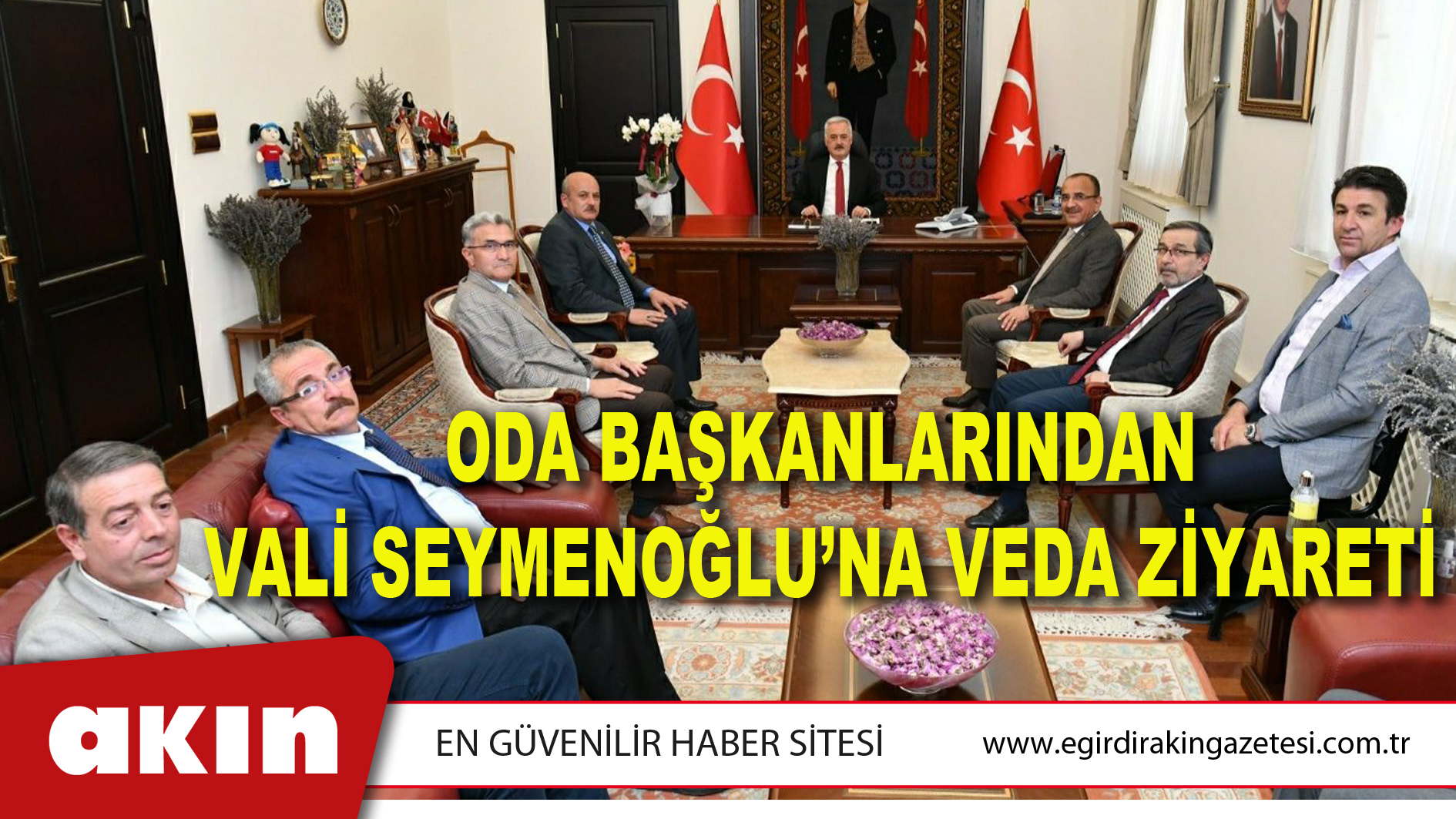 eğirdir haber,akın gazetesi,egirdir haberler,son dakika,ODA BAŞKANLARINDAN VALİ SEYMENOĞLU’NA VEDA ZİYARETİ