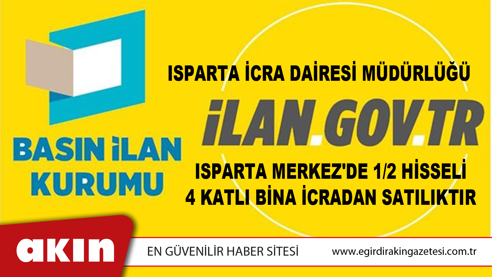 eğirdir haber,akın gazetesi,egirdir haberler,son dakika,Isparta İcra Dairesi Müdürlüğü Isparta Merkez'de 1/2 Hisseli 4 Katlı Bina İcradan Satılıktır