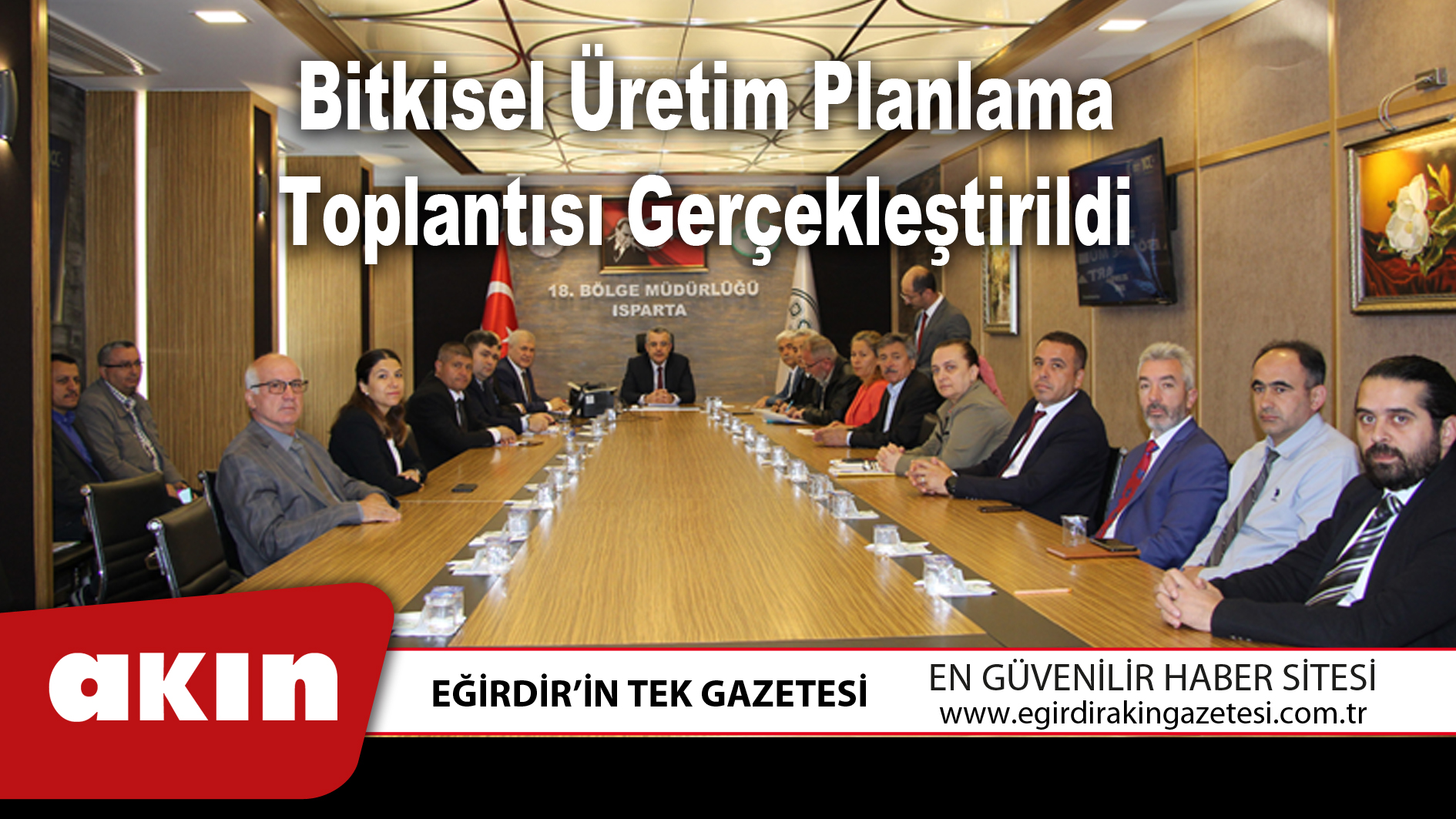 eğirdir haber,akın gazetesi,egirdir haberler,son dakika,Bitkisel Üretim Planlama Toplantısı Gerçekleştirildi