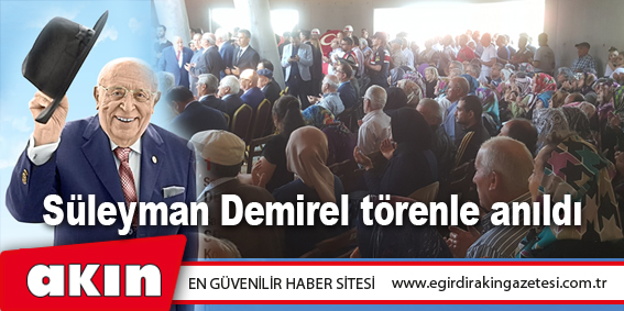 Süleyman Demirel törenle anıldı