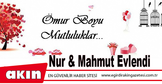 Nur & Mahmut Evlendi
