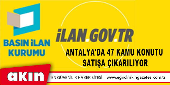 Antalya'da 47 Kamu Konutu Satışa Çıkarılıyor