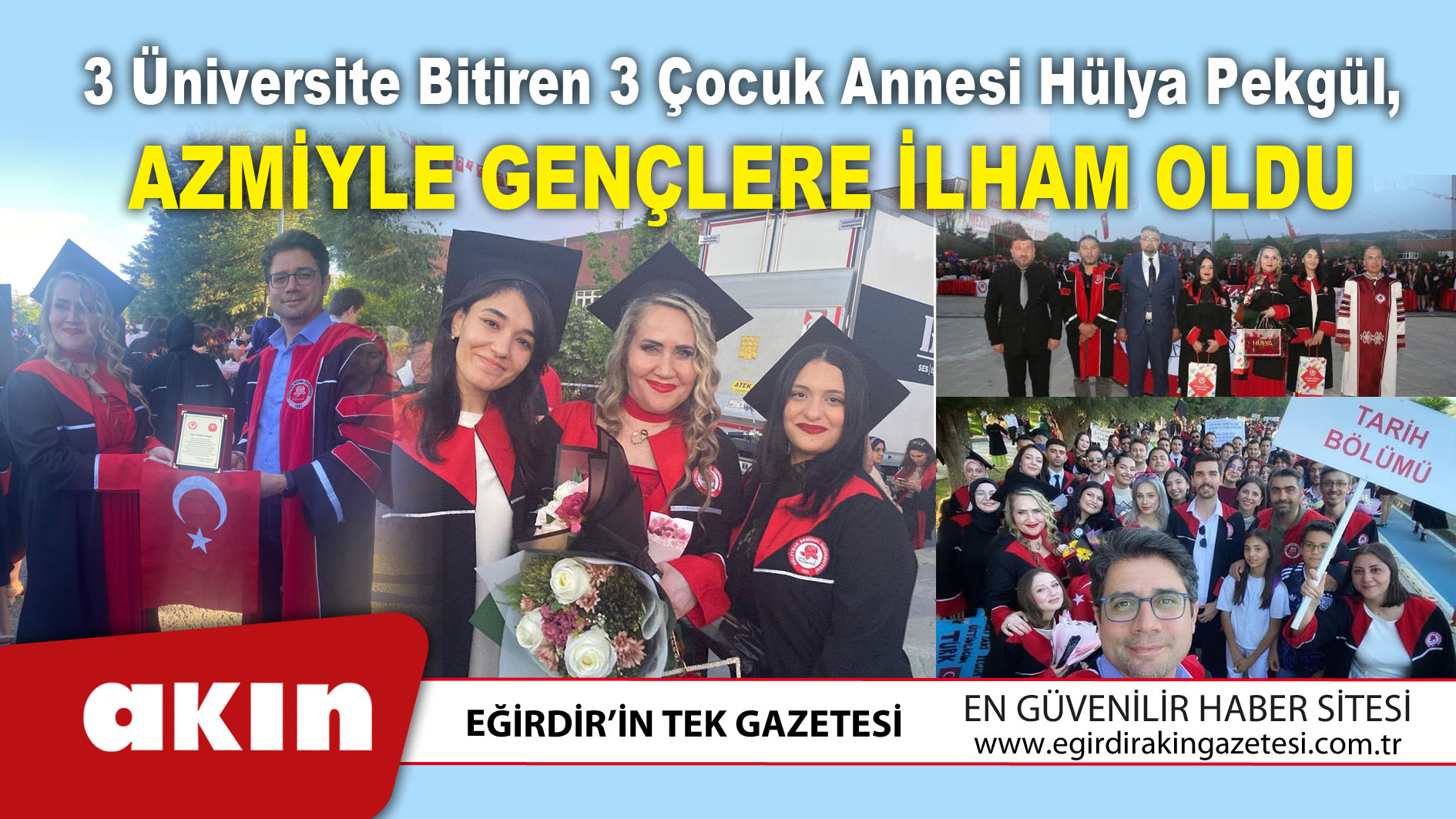 3 Üniversite Bitiren 3 Çocuk Annesi Hülya Pekgül Azmiyle Gençlere İlham Oldu