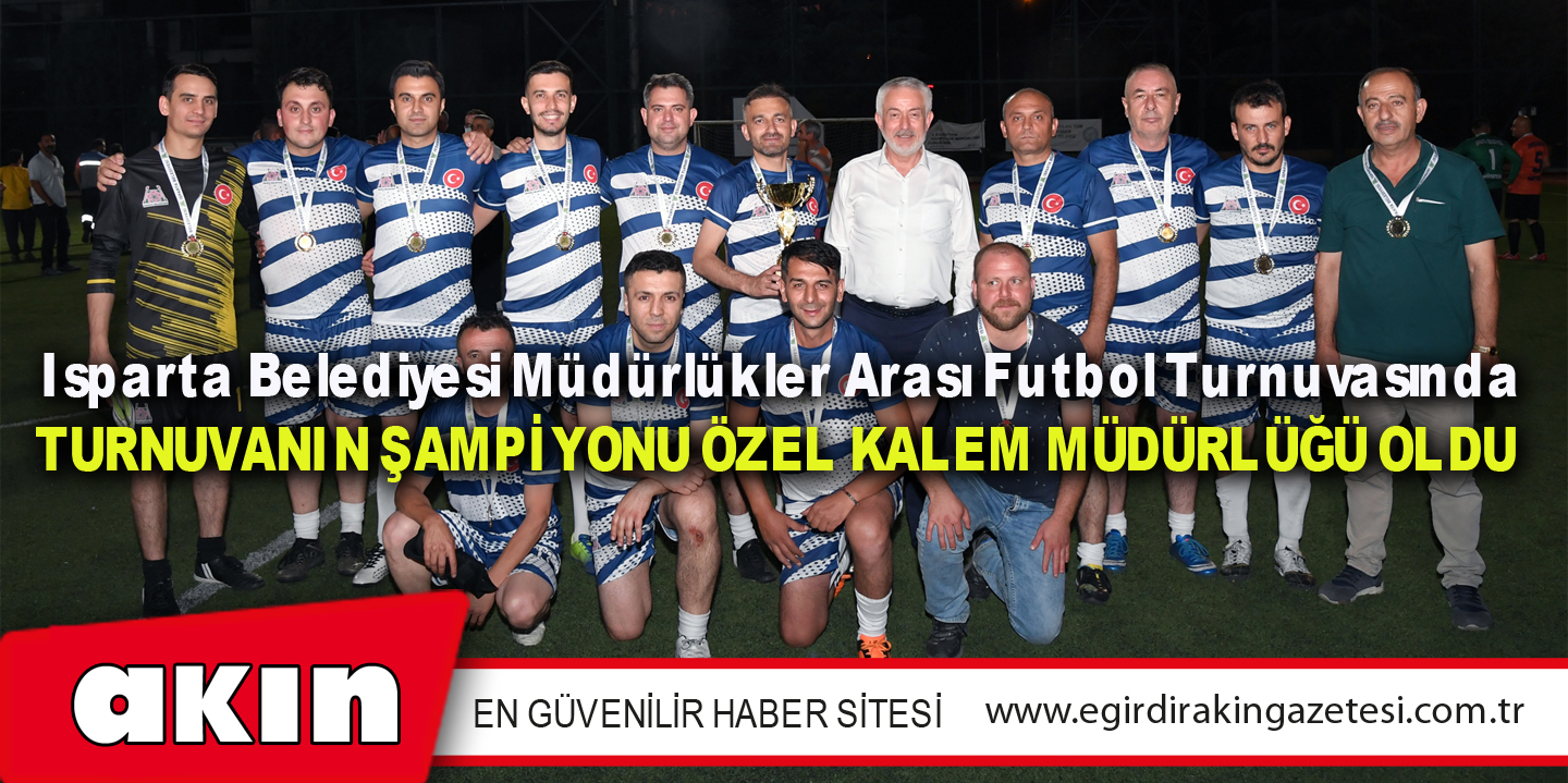 TURNUVANIN ŞAMPİYONU ÖZEL KALEM MÜDÜRLÜĞÜ OLDU