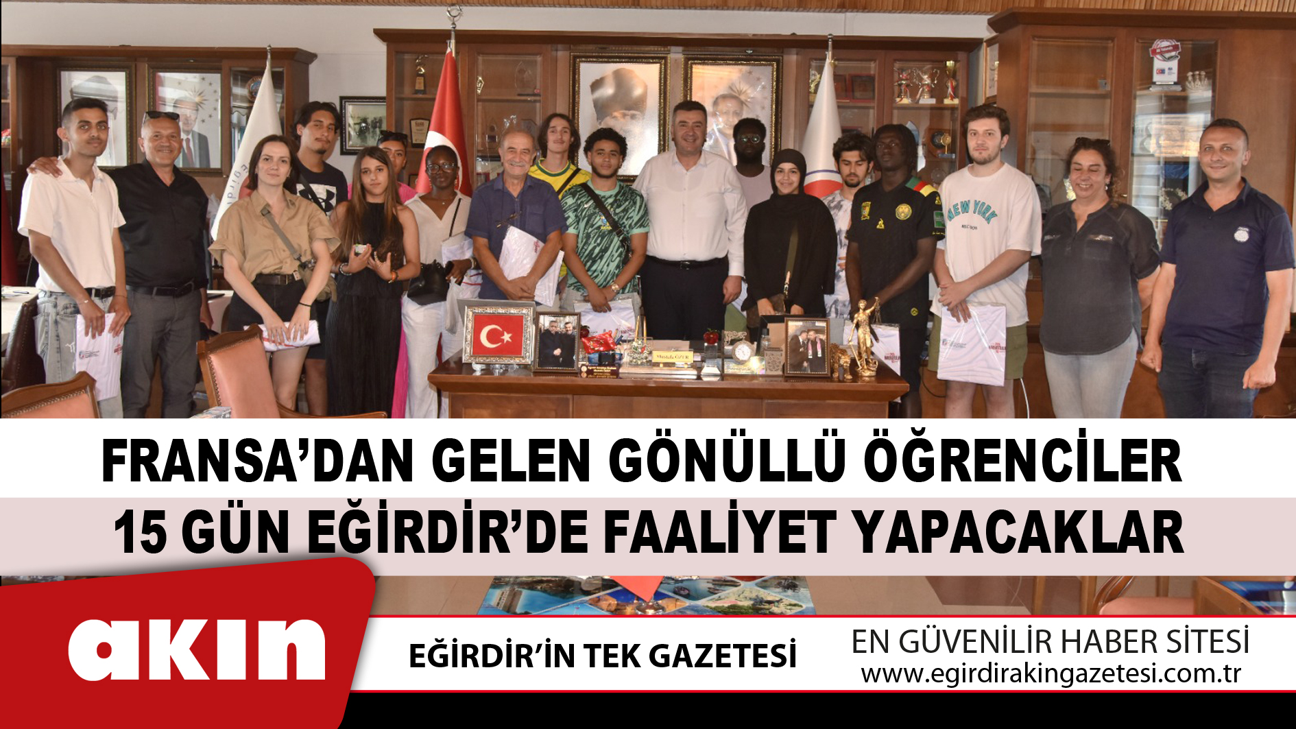 Fransa’dan Gelen Gönüllü Öğrenciler  15 Gün Eğirdir’de Faaliyet Yapacaklar