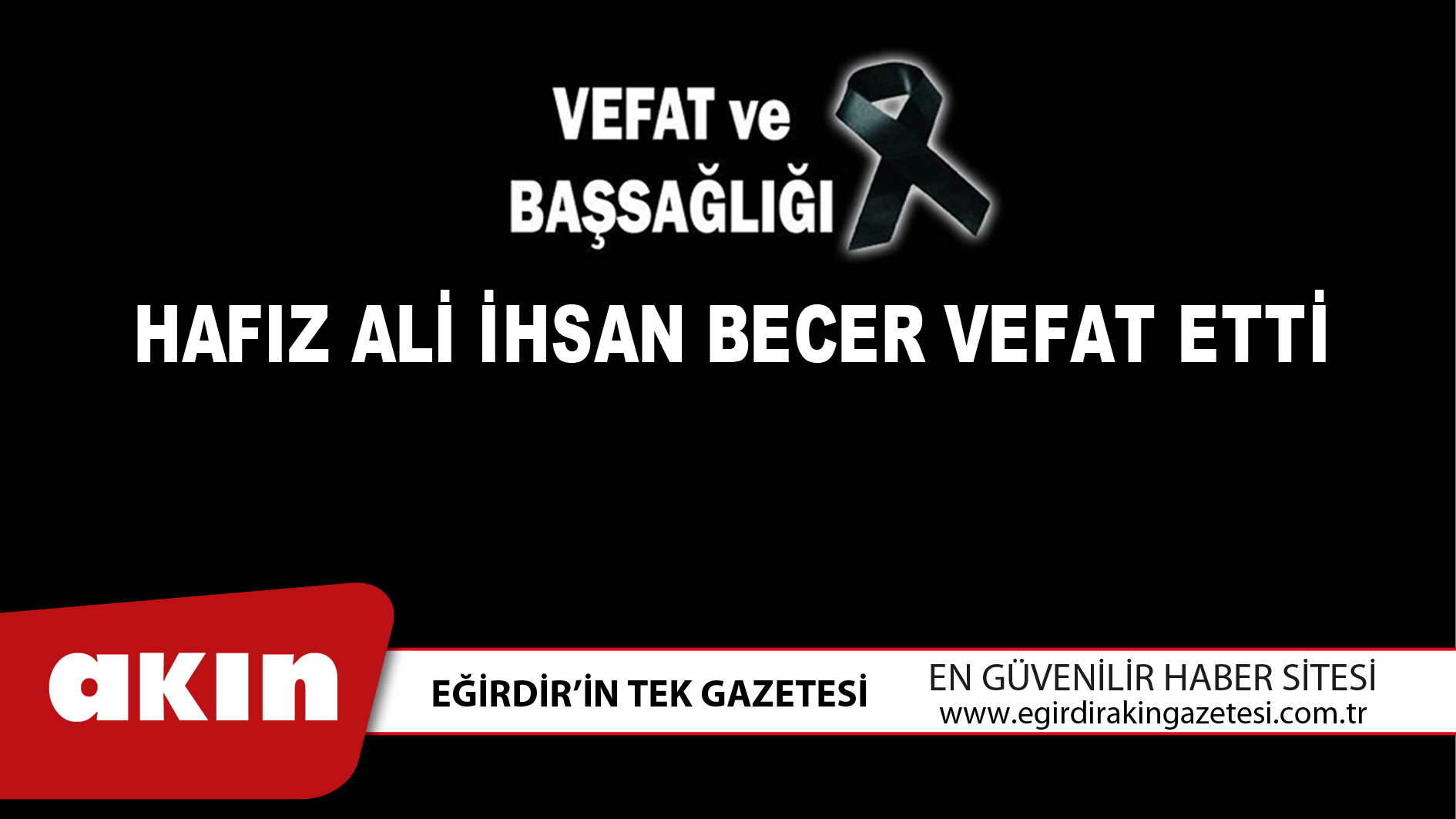 eğirdir haber,akın gazetesi,egirdir haberler,son dakika,HAFIZ ALİ İHSAN BECER VEFAT ETTİ
