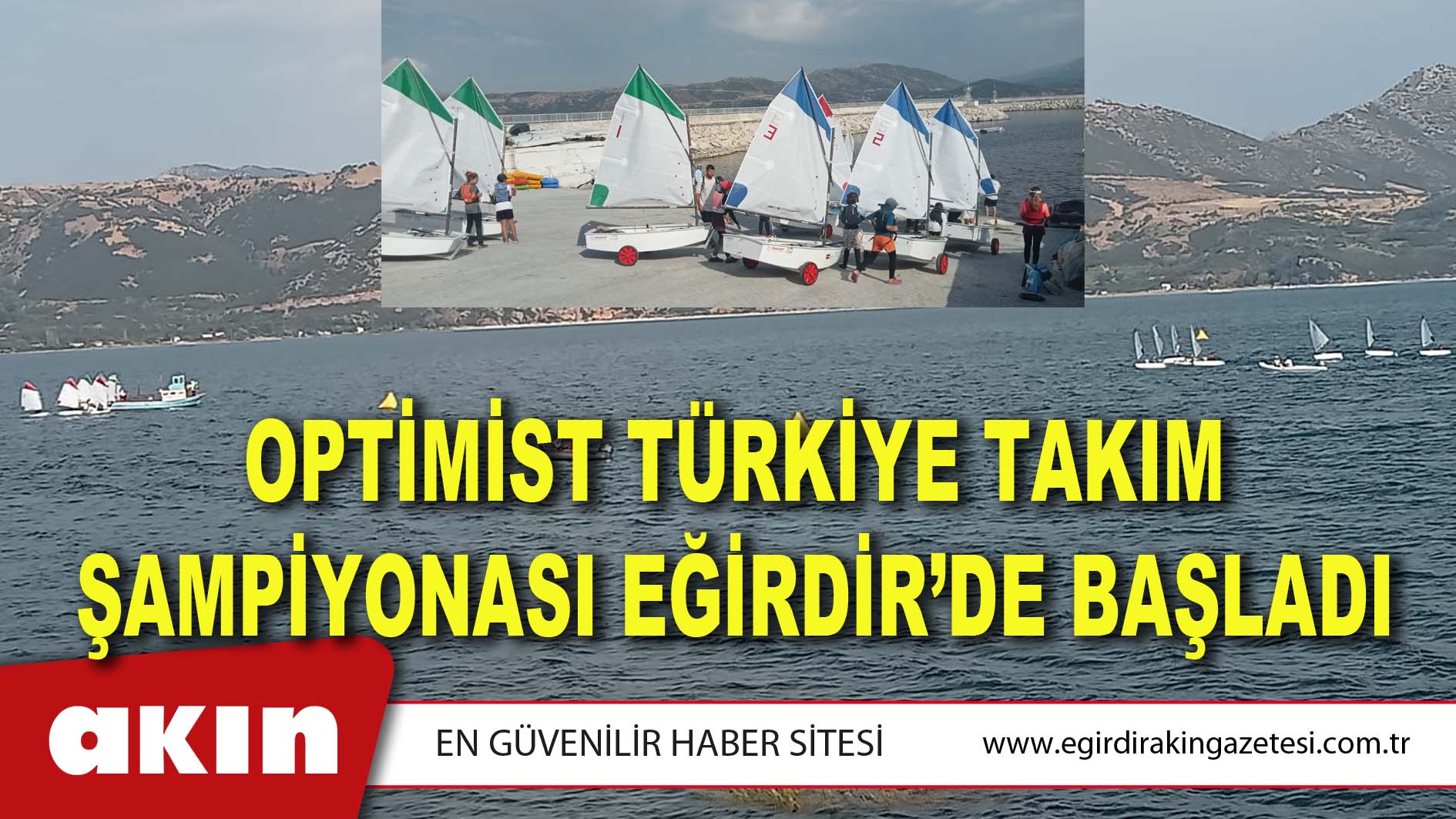 OPTİMİST TÜRKİYE TAKIM ŞAMPİYONASI EĞİRDİR’DE BAŞLADI