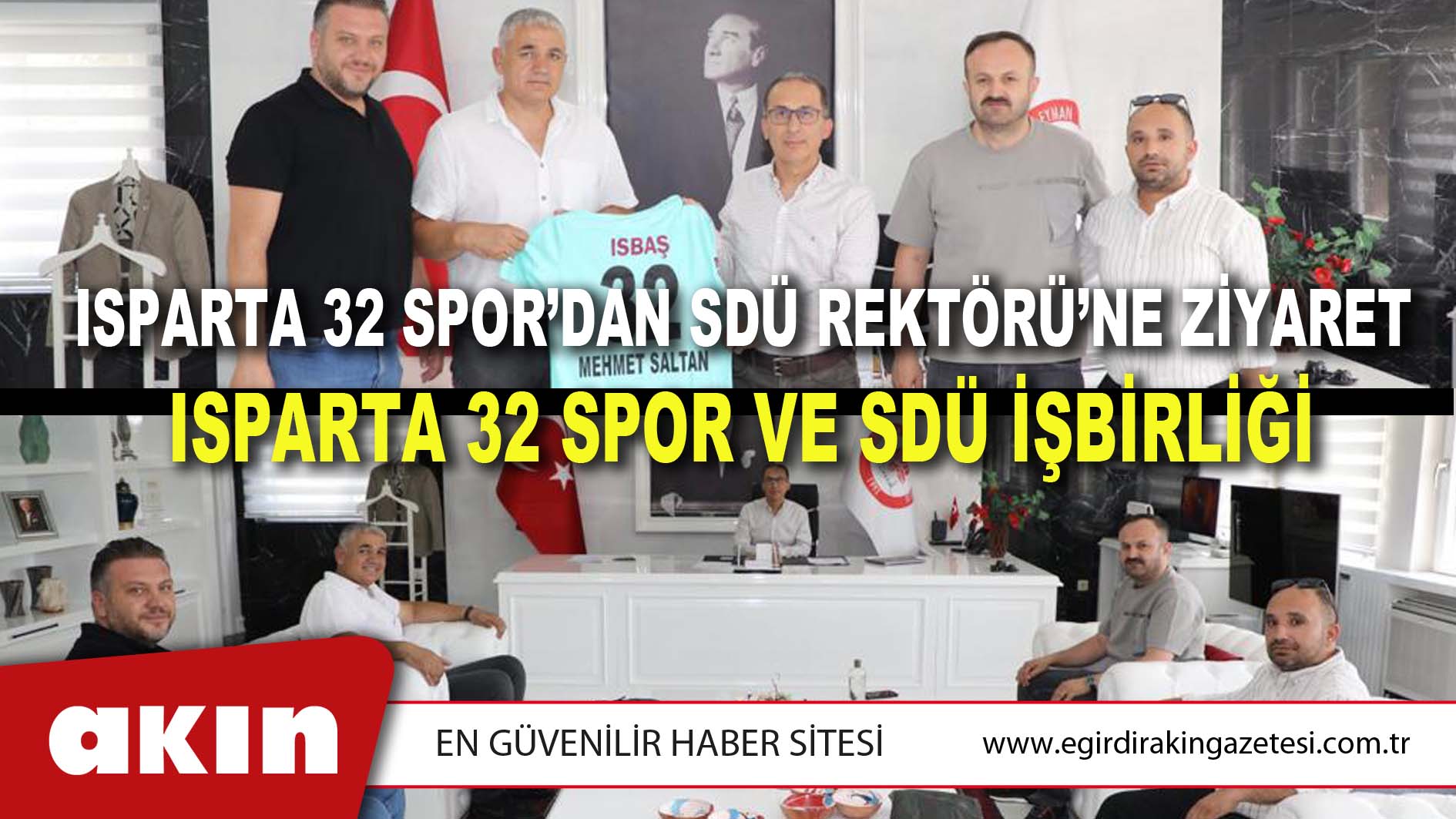 ISPARTA 32 SPOR’DAN SDÜ REKTÖRÜ’NE ZİYARET