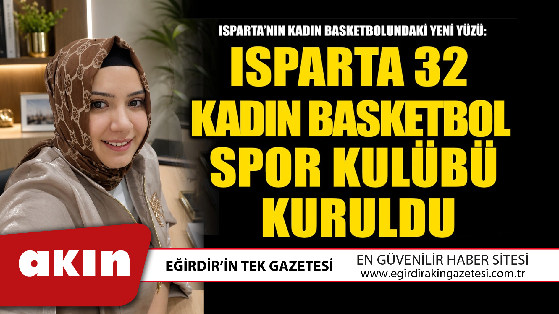 eğirdir haber,akın gazetesi,egirdir haberler,son dakika,Isparta 32 Kadın Basketbol Spor Kulübü Kuruldu