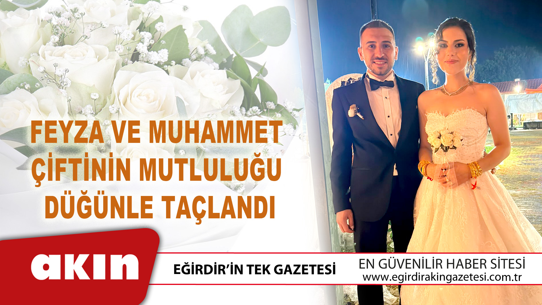eğirdir haber,akın gazetesi,egirdir haberler,son dakika,Feyza Ve Muhammet Çiftinin Mutluluğu Düğünle Taçlandı