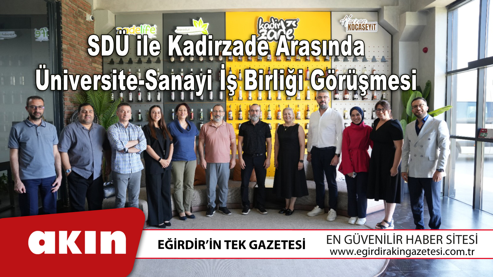 eğirdir haber,akın gazetesi,egirdir haberler,son dakika,SDÜ ile Kadirzade Arasında Üniversite-Sanayi İş Birliği Görüşmesi