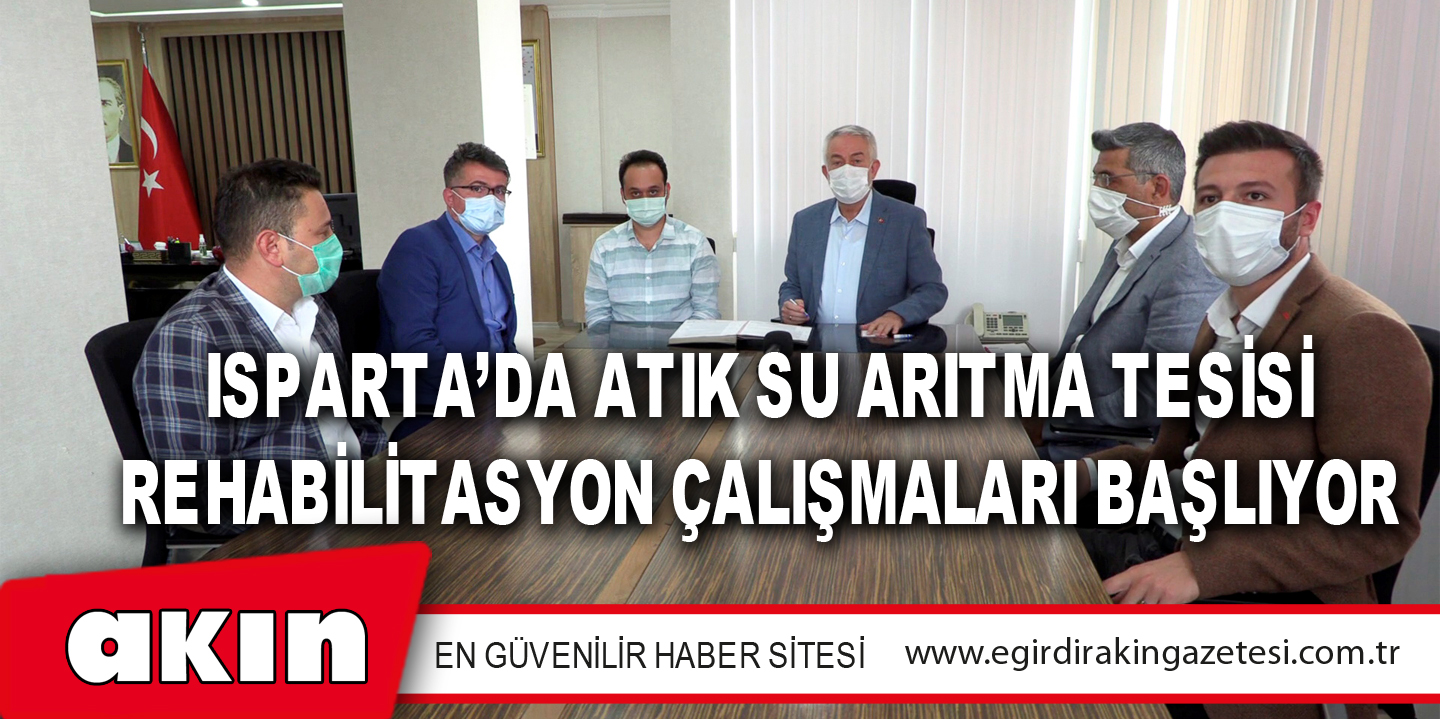 Isparta’da Atık Su Arıtma Tesisi Rehabilitasyon Çalışmaları Başlıyor