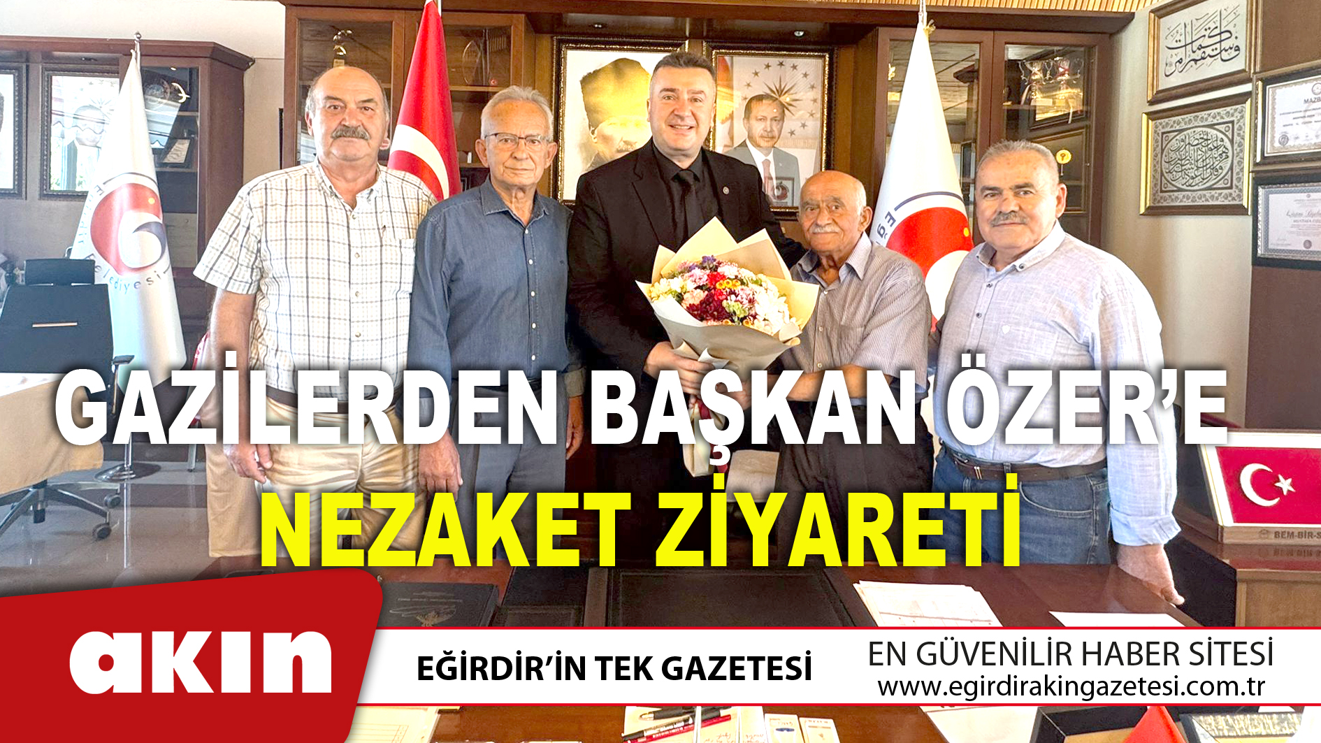 GAZİLERDEN BAŞKAN ÖZER’E NEZAKET ZİYARETİ