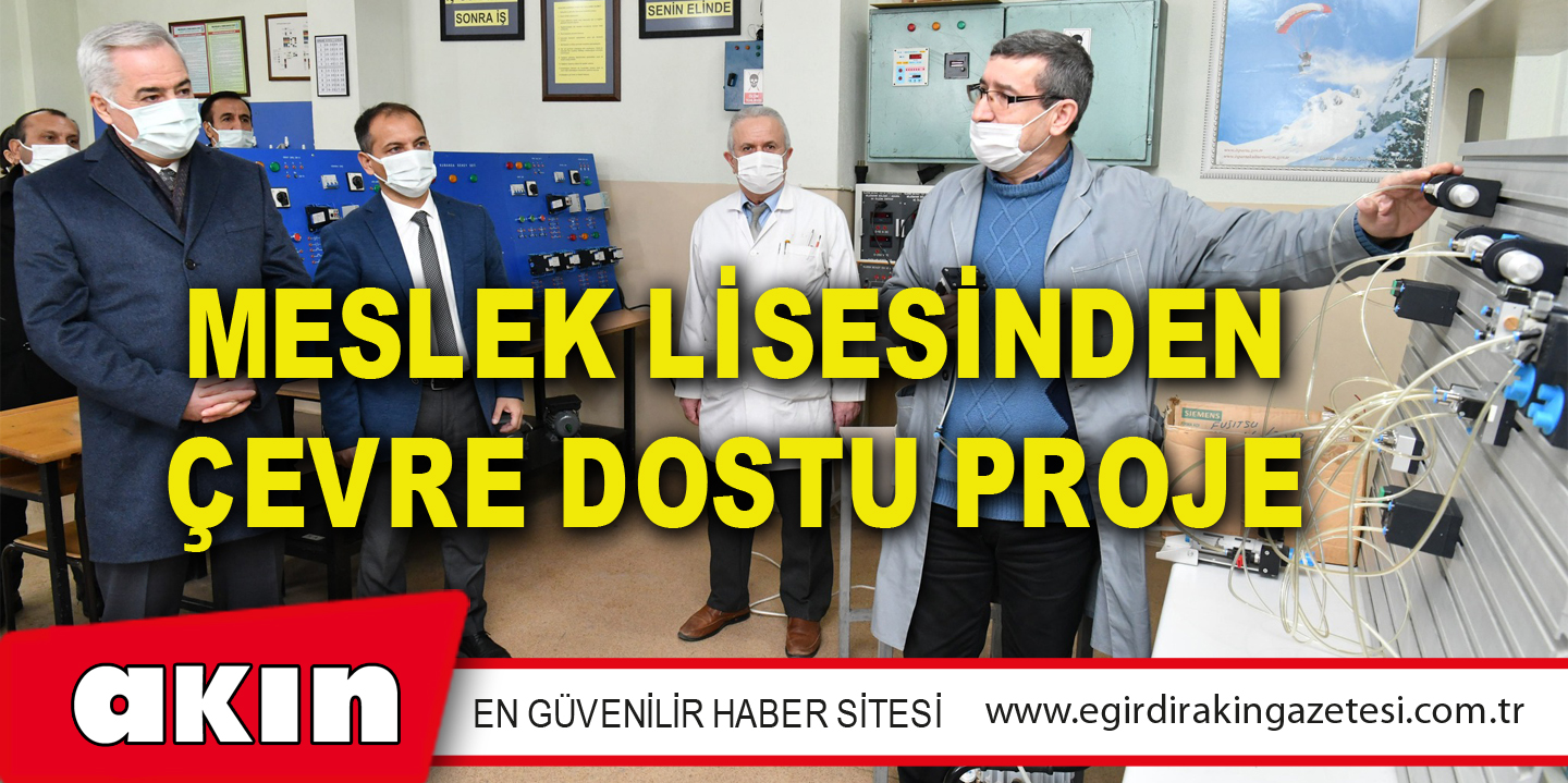MESLEK LİSESİNDEN ÇEVRE DOSTU PROJE