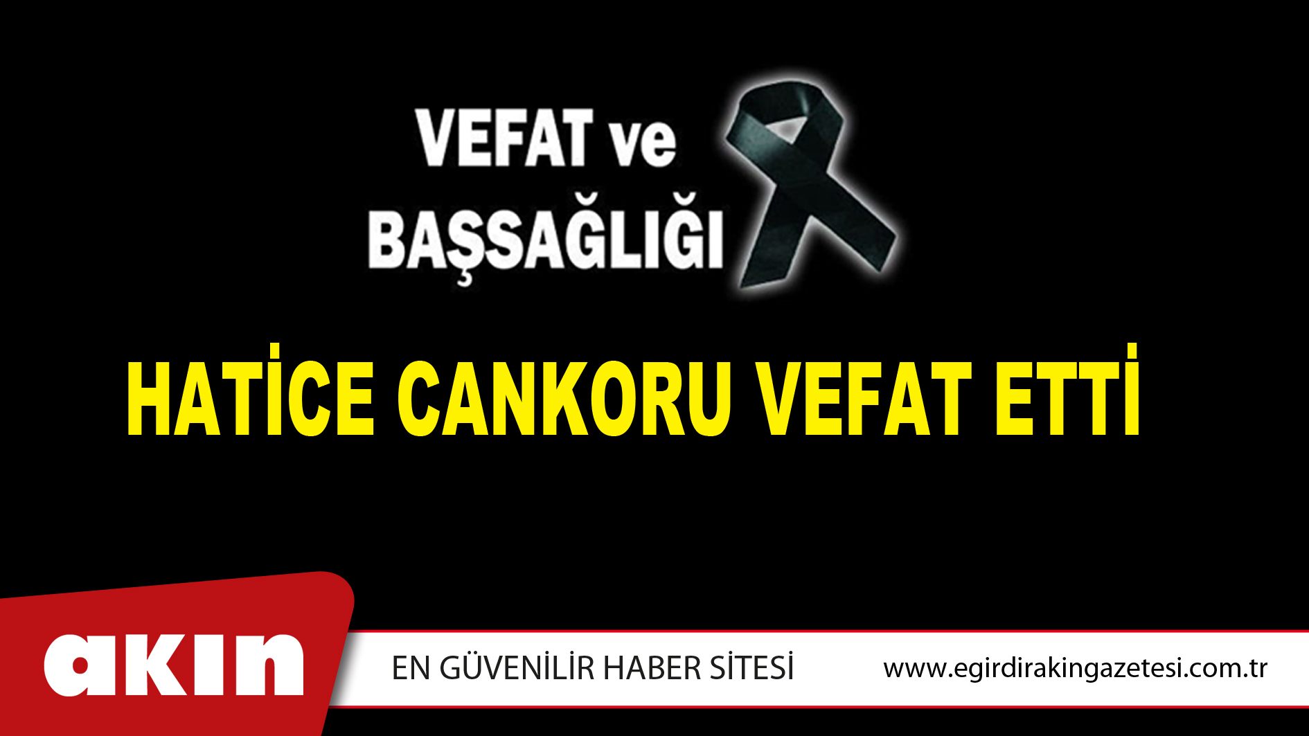 HATİCE CANKORU VEFAT ETTİ