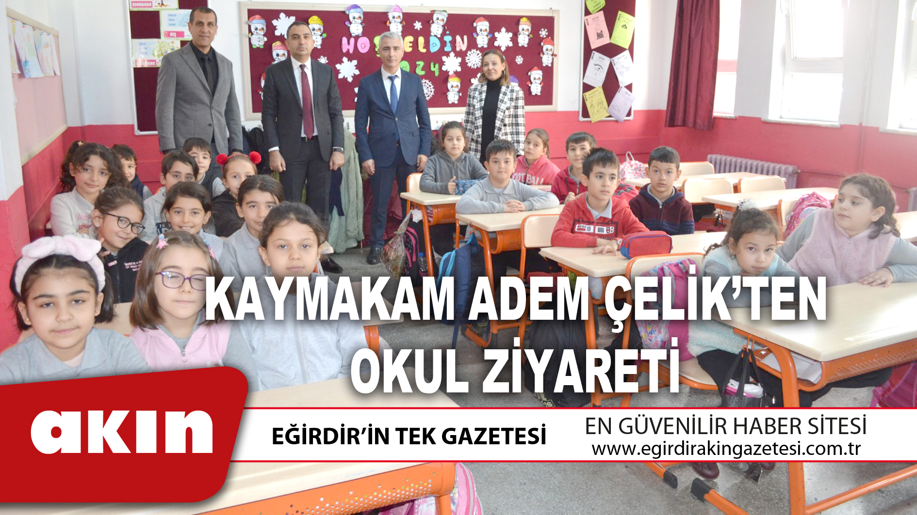 KAYMAKAM ADEM ÇELİK’TEN OKUL ZİYARETİ