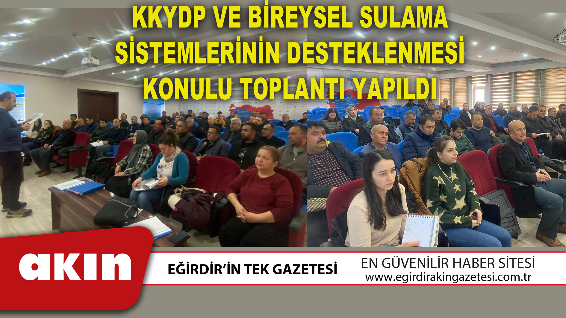 eğirdir haber,akın gazetesi,egirdir haberler,son dakika,KKYDP VE BİREYSEL SULAMA SİSTEMLERİNİN DESTEKLENMESİ KONULU TOPLANTI YAPILDI