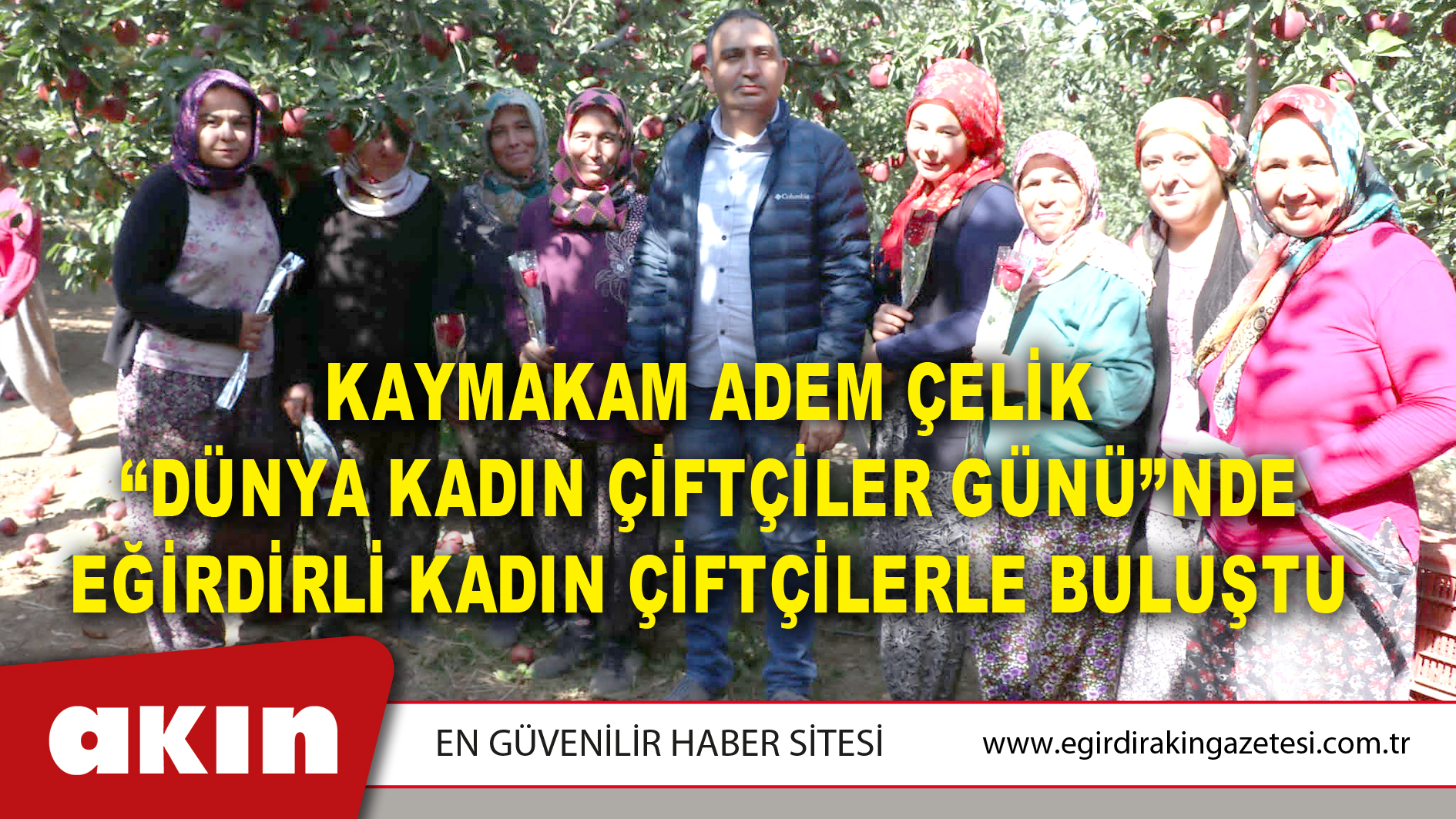 Kaymakam Adem Çelik “Dünya Kadın Çiftçiler Günü” nde Eğirdirli Kadın Çiftçilerle Buluştu