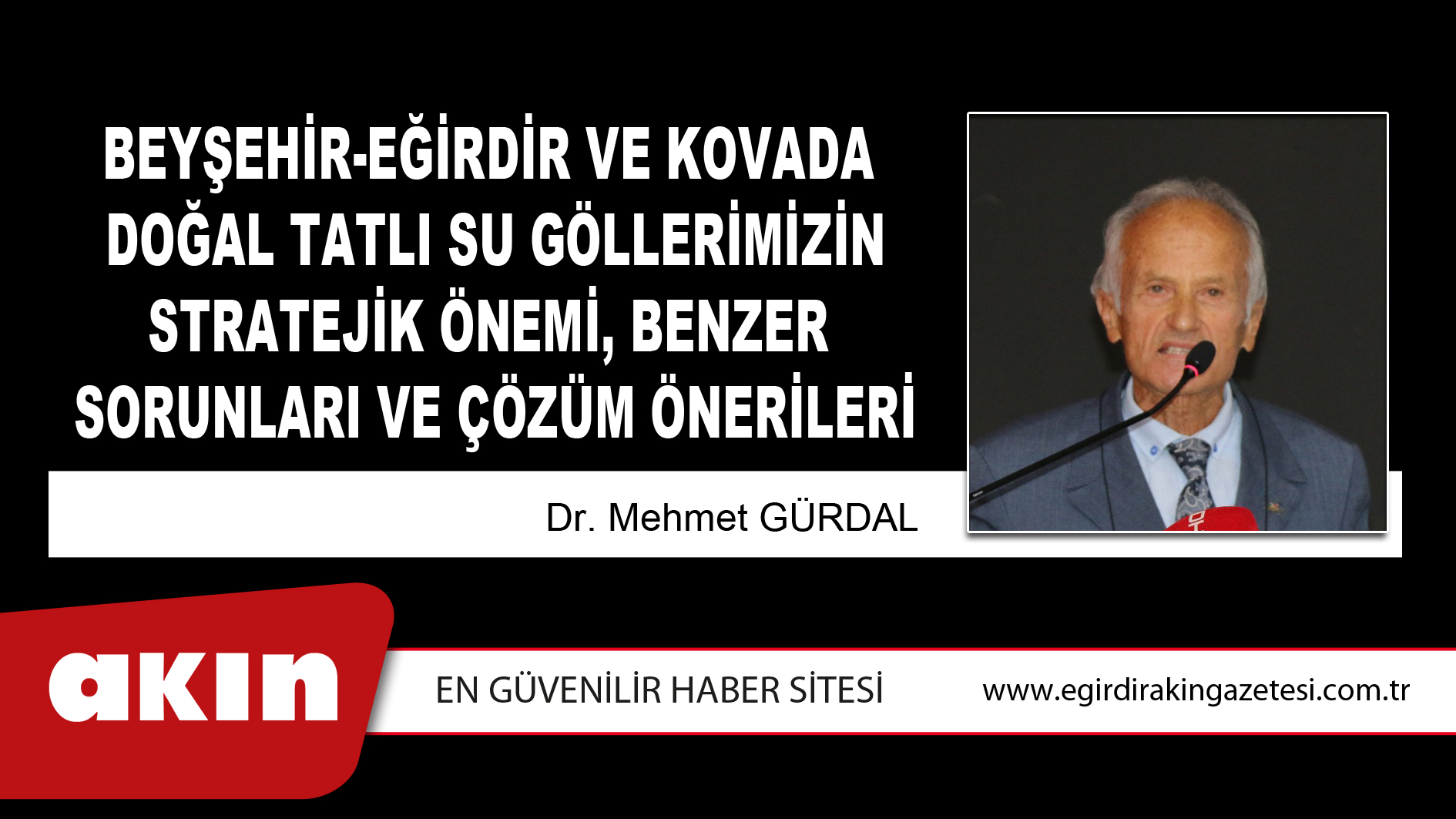 Beyşehir-Eğirdir Ve Kovada Doğal Tatlı Su Göllerimizin Stratejik Önemi, Benzer Sorunları Ve Çözüm Önerileri