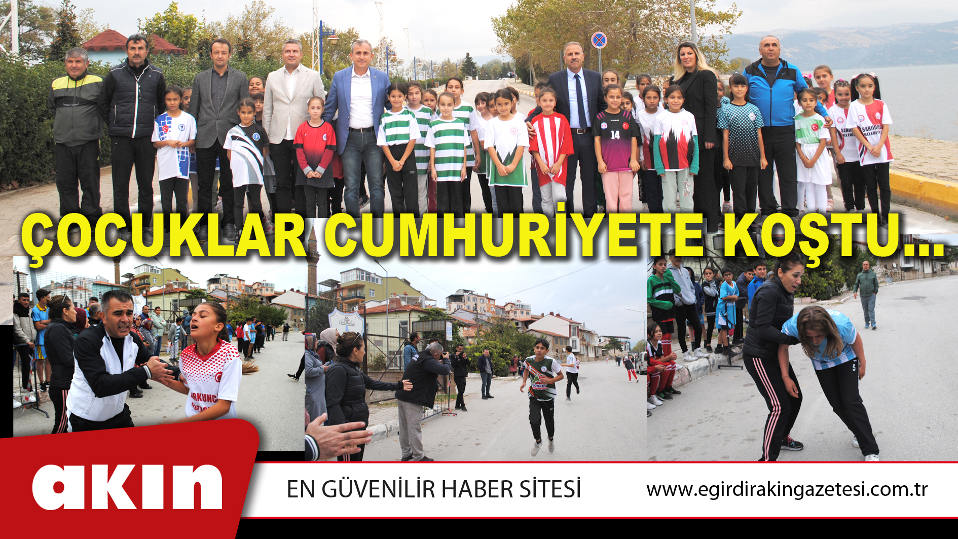 eğirdir haber,akın gazetesi,egirdir haberler,son dakika,ÇOCUKLAR CUMHURİYETE KOŞTU...